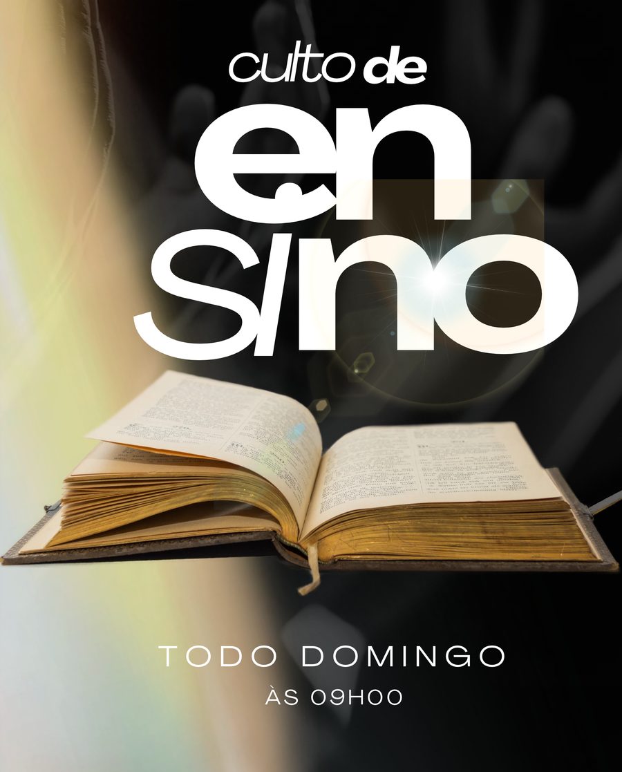 Arte do Culto de Ensino, todo domingo às 9h